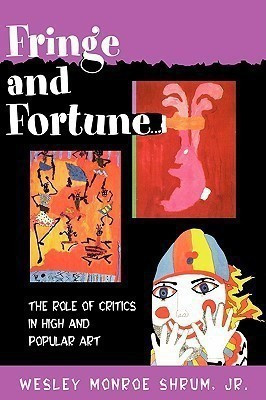 Fringe and Fortune(English, Paperback, Shrum, Jr. Wesley Monroe Jr.)