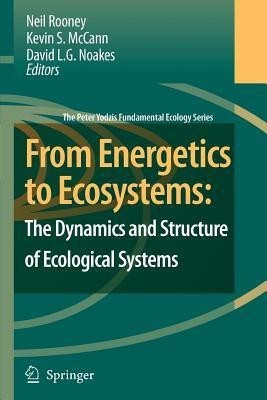 From Energetics to Ecosystems: The Dynamics and Structure of Ecological Systems(English, Paperback, unknown)