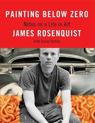 Painting Below Zero(English, Hardcover, Rosenquist James)