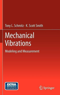 Mechanical Vibrations(English, Hardcover, Schmitz Tony L.)