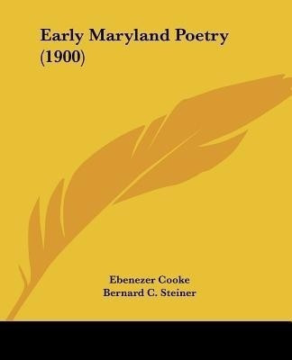 Early Maryland Poetry (1900)(English, Paperback, Cooke Ebenezer)