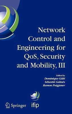 Network Control and Engineering for QOS, Security and Mobility, III(English, Hardcover, unknown)