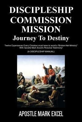 Discipleship Commission Mission(English, Paperback, Excel Apostle Mark)