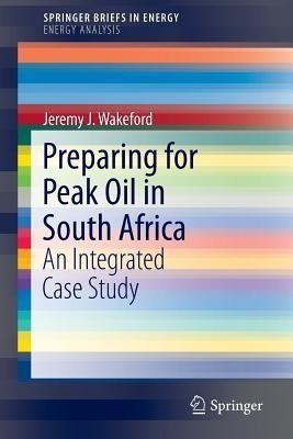 Preparing for Peak Oil in South Africa(English, Paperback, Wakeford Jeremy J.)