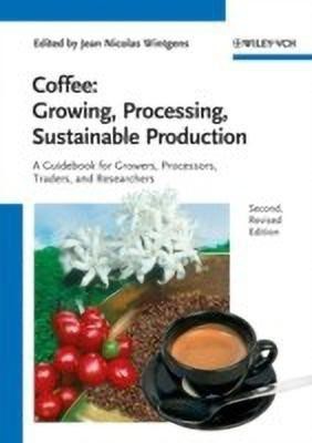 Coffee - Growing, Processing, Sustainable Production  - Growing, Processing, Sustainable Production(English, Paperback, unknown)