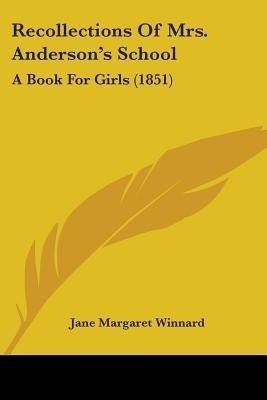 Recollections Of Mrs. Anderson's School(English, Paperback, Winnard Jane Margaret)