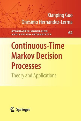 Continuous-Time Markov Decision Processes(English, Paperback, Guo Xianping)