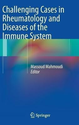 Challenging Cases in Rheumatology and Diseases of the Immune System(English, Hardcover, unknown)