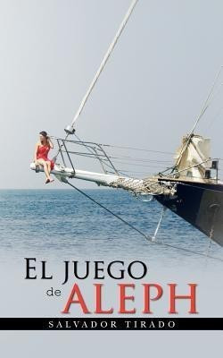 El Juego de Aleph(Spanish, Paperback, Tirado Salvador)