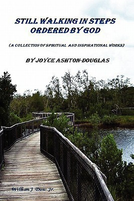 Still walking in steps ordered by GOD(English, Paperback, Ashton-Douglas Joyce)