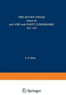 The Soviet Union between the 19th and 20th Party Congresses 1952-1956(English, Paperback, Embree Lester)