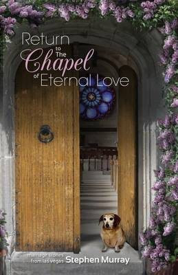 Return to the Chapel of Eternal Love(English, Paperback, Murray Stephen REV)