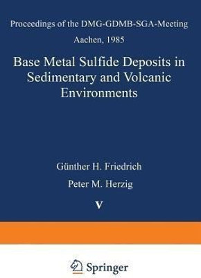 Base Metal Sulfide Deposits in Sedimentary and Volcanic Environments(English, Paperback, unknown)