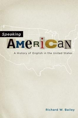 Speaking American(English, Hardcover, Bailey Richard W.)