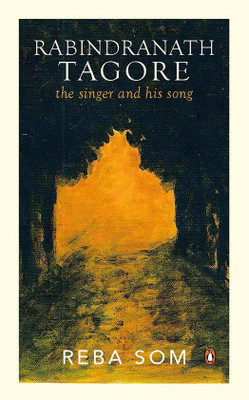 Rabindranath Tagore  - The Singer and His Song(English, Paperback, Som Reba)