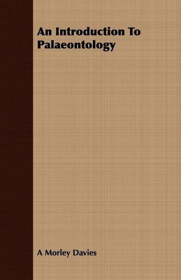 An Introduction To Palaeontology(English, Paperback, Davies A Morley)