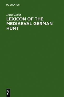 Lexicon of the Mediaeval German Hunt(English, Hardcover, Dalby David)
