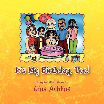 It's My Birthday, Too!(English, Paperback, Ashline Gina)