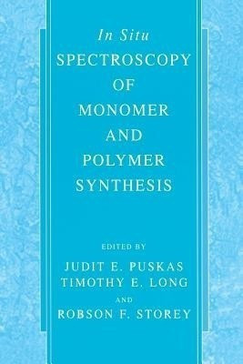 In Situ Spectroscopy of Monomer and Polymer Synthesis(English, Paperback, unknown)