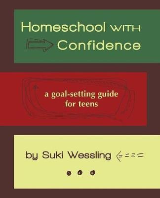 Homeschool with Confidence(English, Paperback, Wessling Suki)