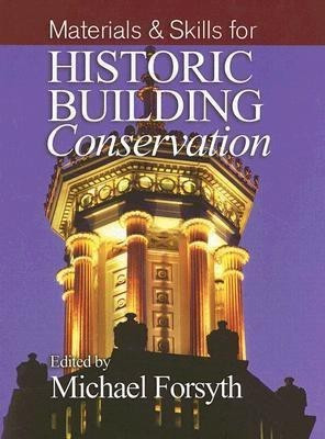 Materials and Skills for Historic Building Conservation: Materials and Skills v. 3(English, Hardcover, unknown)