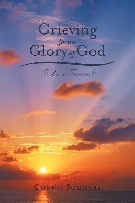 Grieving for the Glory of God(English, Paperback, Summers Connie)