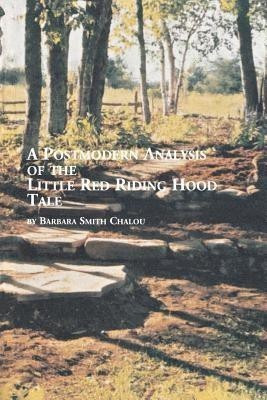 A Postmodern Analysis of the Little Red Riding Hood Tale(English, Paperback, Chalou Barbara Smith)