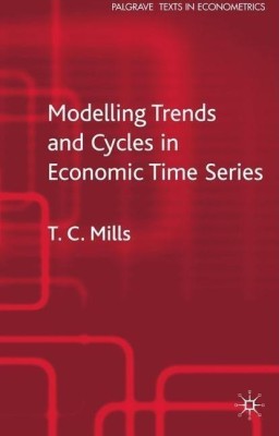 Modelling Trends and Cycles in Economic Time Series(English, Hardcover, Mills T.)