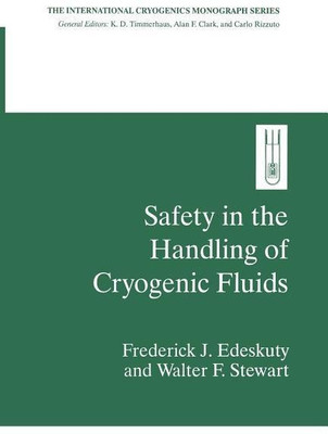 Safety in the Handling of Cryogenic Fluids(English, Paperback, Edeskuty Frederick J.)