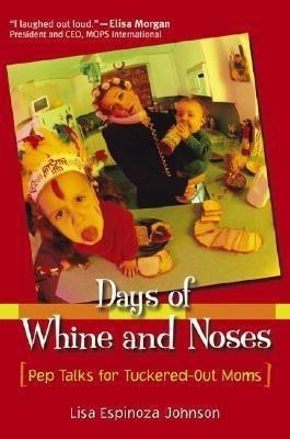 Days of Whine and Noses(English, Hardcover, Johnson Lisa Espinoza)