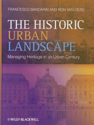 The Historic Urban Landscape(English, Hardcover, Bandarin Francesco)