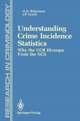 Understanding Crime Incidence Statistics(English, Paperback, Biderman Albert D.)