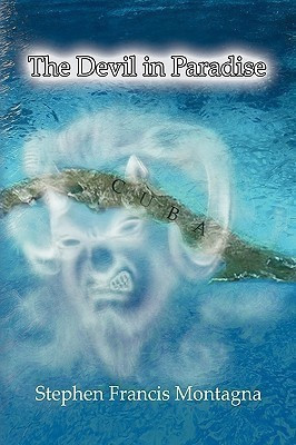 The Devil in Paradise(English, Paperback, Montagna Stephen Francis)