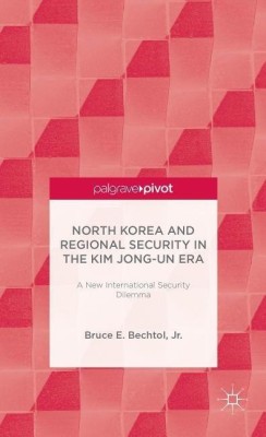 North Korea and Regional Security in the Kim Jong-un Era(English, Hardcover, Loparo Kenneth A.)