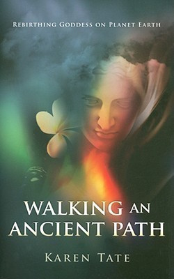 Walking An Ancient Path - Rebirthing Goddess on Planet Earth(English, Paperback, Tate Karen)