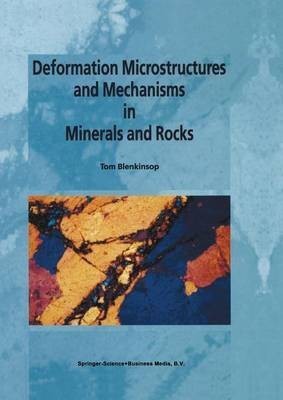 Deformation Microstructures and Mechanisms in Minerals and Rocks(English, Paperback, Blenkinsop Tom G.)