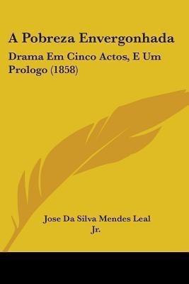A Pobreza Envergonhada(English, Paperback, Leal Jr. Jose Da Silva Mendes)