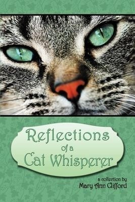 Reflections of a Cat Whisperer(English, Paperback, Clifford Mary Ann)