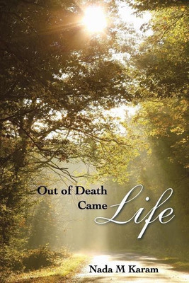 Out of Death Came Life(English, Paperback, Karam Nada M)