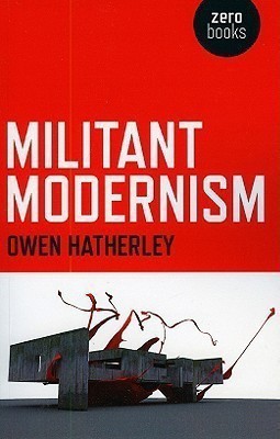 Militant Modernism(English, Paperback, Hatherley Owen)