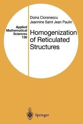 Homogenization of Reticulated Structures(English, Paperback, Cioranescu Doina)