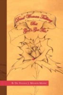 Dead Woman Talking But Gods Got This!(English, Hardcover, Monroe-Moore Frankie J Dr)