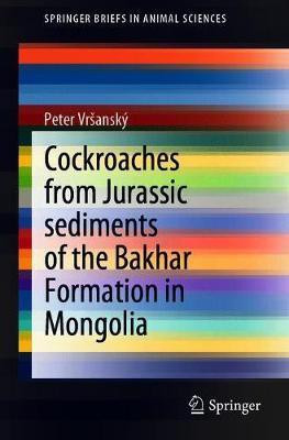 Cockroaches from Jurassic sediments of the Bakhar Formation in Mongolia(English, Paperback, Vrsansky Peter)