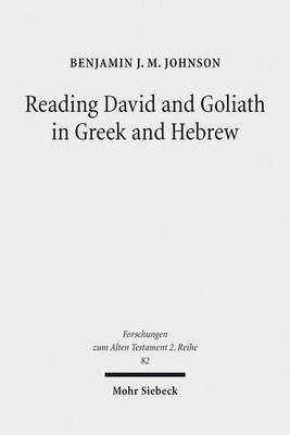 Reading David and Goliath in Greek and Hebrew(English, Paperback, Johnson Benjamin J. M.)