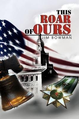 This Roar Of Ours(English, Paperback, Bowman Jim)
