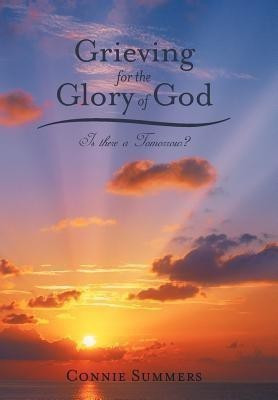 Grieving for the Glory of God(English, Hardcover, Summers Connie)