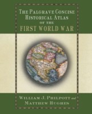 The Palgrave Concise Historical Atlas of the First World War(English, Paperback, unknown)