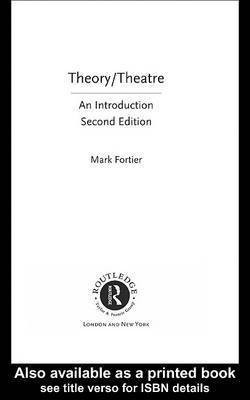 Theory/Theatre(English, Electronic book text, Author Fortier Mark)