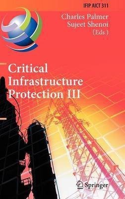 Critical Infrastructure Protection III(English, Hardcover, unknown)