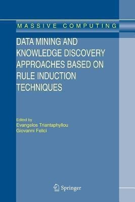 Data Mining and Knowledge Discovery Approaches Based on Rule Induction Techniques(English, Paperback, unknown)